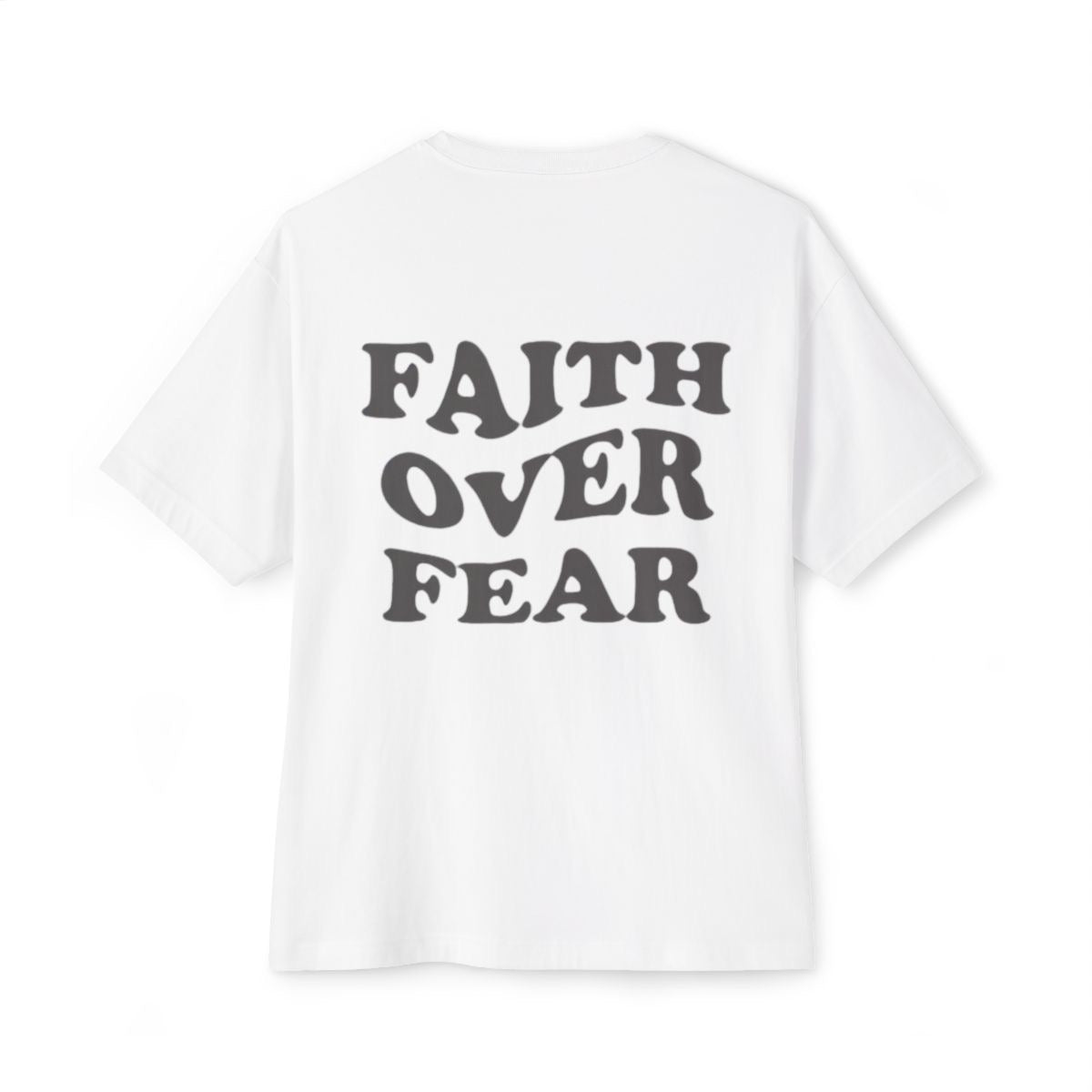 Faith Over Fear Unisex Oversized T Shirt